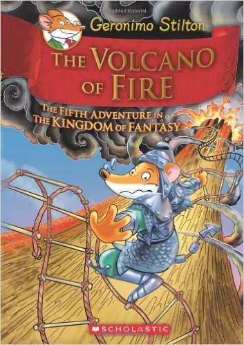 Geronimo Stilton The Volcano Of Fire (geronimo Stilton And The King 
