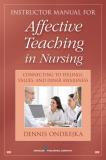 Dennis Ondrejka Affective Teaching In Nursing Connecting To Feelings Values And Inner Awarene 