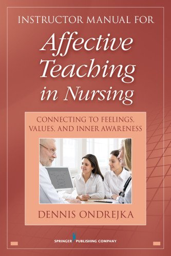 Dennis Ondrejka Affective Teaching In Nursing Connecting To Feelings Values And Inner Awarene 