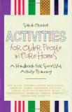 Sarah Crockett Activities For Older People In Care Homes A Handbook For Successful Activity Planning 