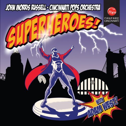 John Morris & Adam Wes Russell/Superheroes!@Russell/Cincinnati Symphony Or