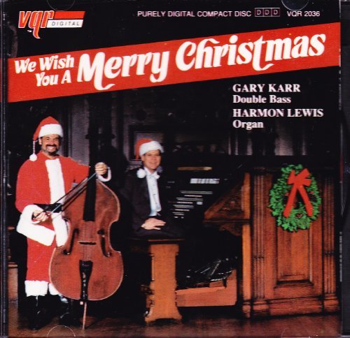 Harmon Lewis Gary Karr We Wish You A Merry Christmas 