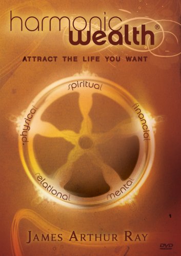 James Arthur Ray James Arthur Ray/Harmonic Wealth (The Movie): Attract The Life You