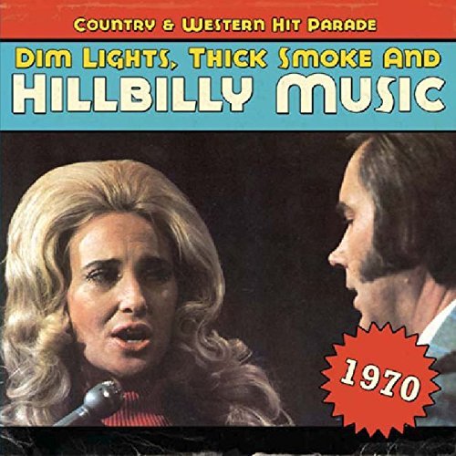 Dim Lights Thick Smoke & Hillb/Country & Western Hit Parade 1