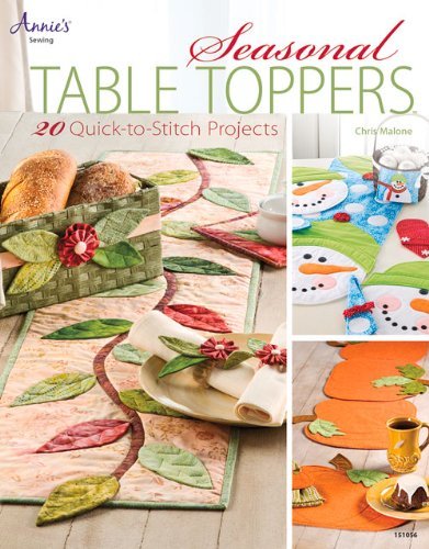 Chris Malone Seasonal Table Toppers 20 Quick To Stitch Projects [with Pattern(s)] 