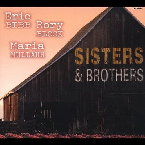 Bibb/Block/Muldaur/Sisters & Brothers