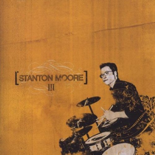 Stanton Moore/Iii