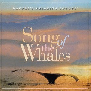 Nature's Relaxing Sounds/Song Of The Whales