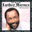 Luther & Sunset Jubilai Barnes/Best Of The Early Years