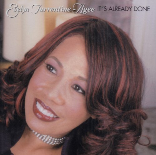 Evelyn Turrentine-Agee/It's Already Done