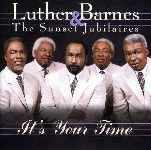 Luther & The Sunset Jub Barnes/It's Your Time