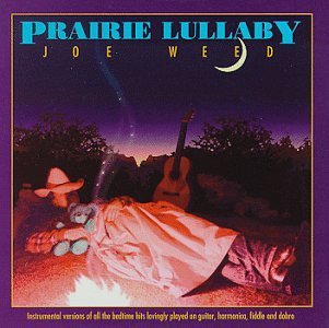 Joe Weed/Prairie Lullaby