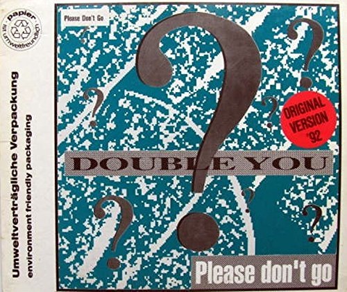 Double You/Please Don'T Go