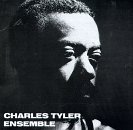 Charles Tyler/Charles Tyler Ensemble