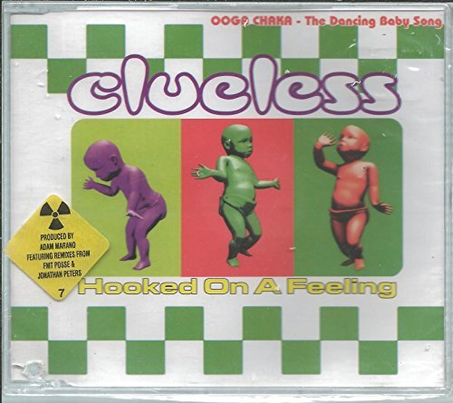 Clueless/Hooked On A Feeling