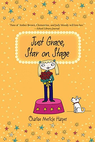 Charise Mericle Harper/Just Grace, Star on Stage