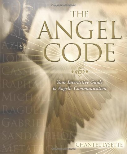Chantel Lysette The Angel Code Your Interactive Guide To Angelic Communication 