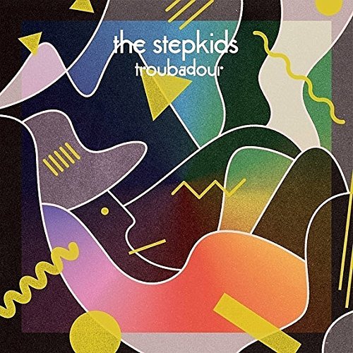 Stepkids/Troubadour