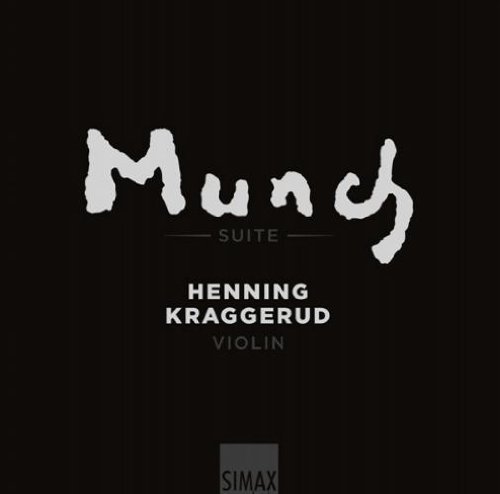 Kraggerud/Firsova/Hakim/Kahane/Edvard Munch Suite With Hennin@Henning Kraggerud