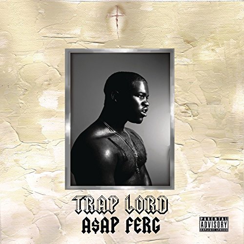 ASAP Ferg/Trap Lord@Explicit Version@Trap Lord