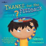 Julia Cook Thanks For The Feedback... (i Think?) My Story About Accepting Criticism And Compliment 