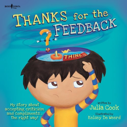 Julia Cook Thanks For The Feedback... (i Think?) My Story About Accepting Criticism And Compliment 