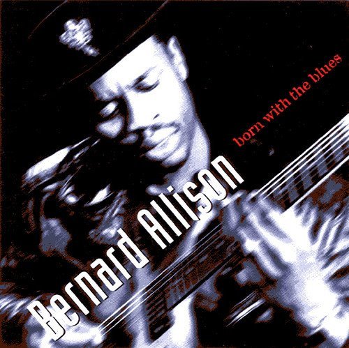 ALLISON,BERNARD/Born With The Blues