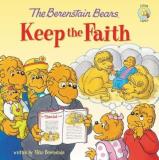 Mike Berenstain The Berenstain Bears Keep The Faith 