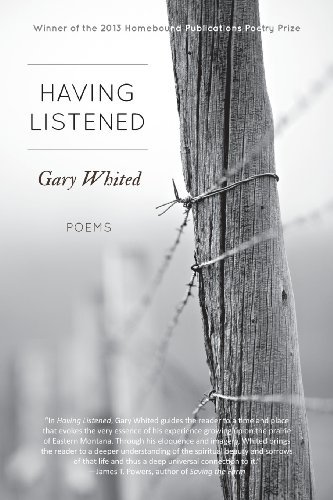 Gary Whited Having Listened Poems 