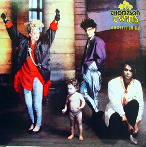 Thompson Twins/Here's To Future Days (Al8-8276)