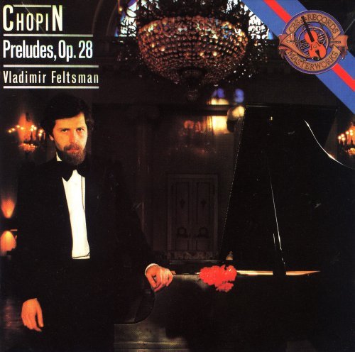 Frédéric Chopin Vladimir Feltsman/Frédéric Chopin (1810-1849), Préludes, Op. 28