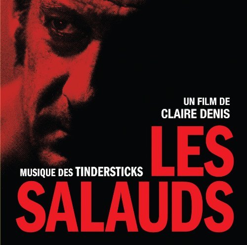 Tindersticks/Les Salauds: Soundtrack