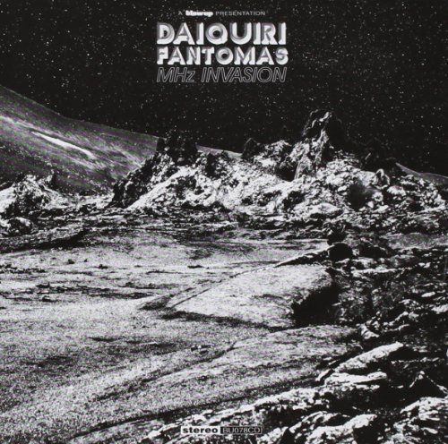 Daiquiri Fantomas/Mhz Invasion