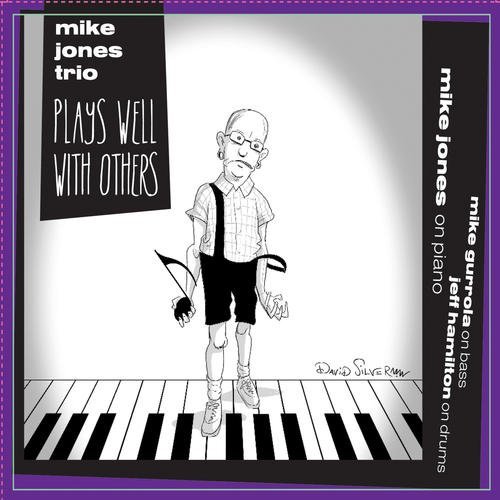Mike Jones/Plays Well With Others