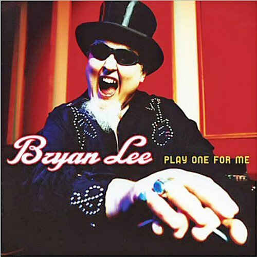 Bryan Lee/Play One For Me