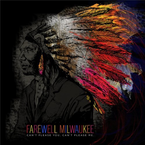 Farewell Milwaukee/Can'T Please You Can'T Please@Digipak