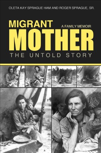 Oleta Kay Sprague Ham Migrant Mother The Untold Story A Family Memoir 