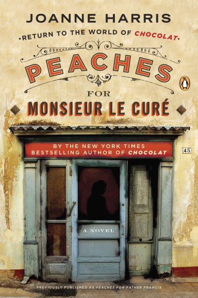 Joanne Harris Peaches For Monsieur Le Cur? 
