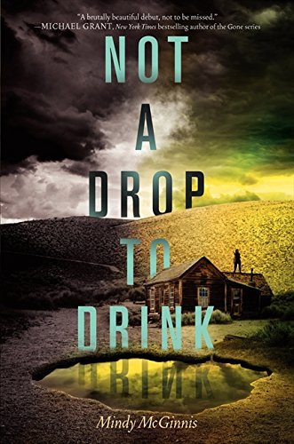 Mindy McGinnis/Not a Drop to Drink