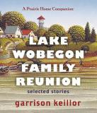 Garrison Keillor Lake Wobegon Family Reunion Selected Stories 