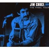 Jim Croce Live The Final Tour 