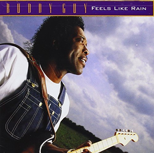 Buddy Guy/Feels Like Rain
