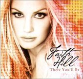 Faith Hill There You'll Be Best Of Faith 