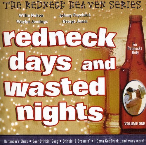 Redneck Days & Wasted Nights/Redneck Days & Wasted Nights