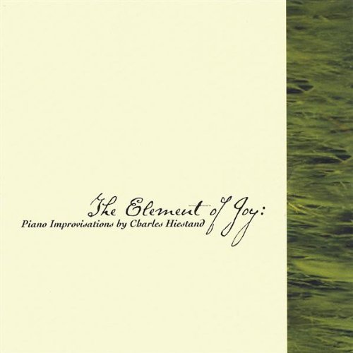 Charles Hiestand/Element Of Joy