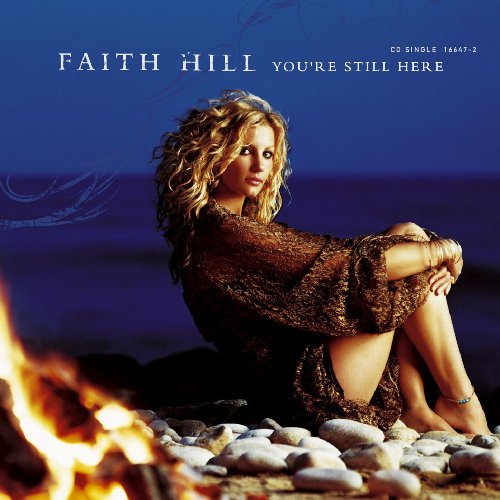 Faith Hill You're Still Here 