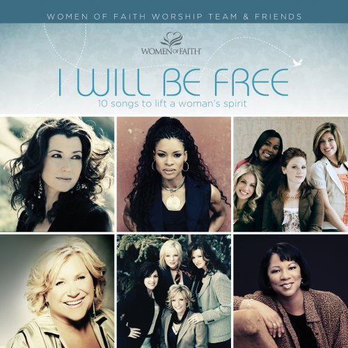 Women of Faith/I Will Be Free