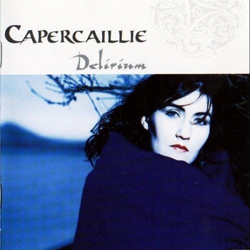 Capercaillie/Delirium