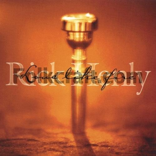 Rick Henly/Love Like Fire