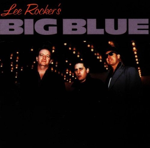 Lee Rocker/Big Blue